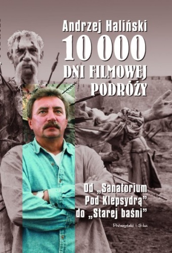 10 000 dni filmowej podróży - Andrzej Haliński