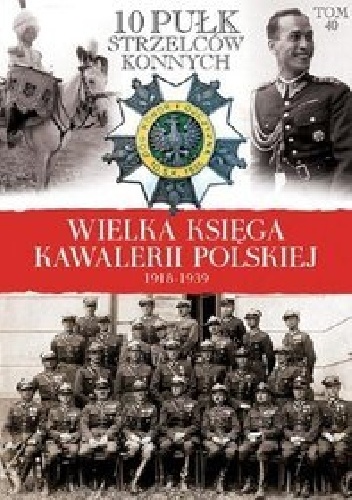 10 Pułk Strzelców Konnych - praca zbiorowa