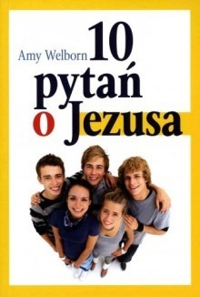 10 pytań o Jezusa - Amy Welborn