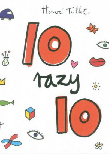 10 razy 10 - Hervé Tullet