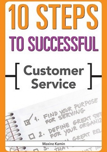10 Steps To Successful Customer Service - Maxine Kamin