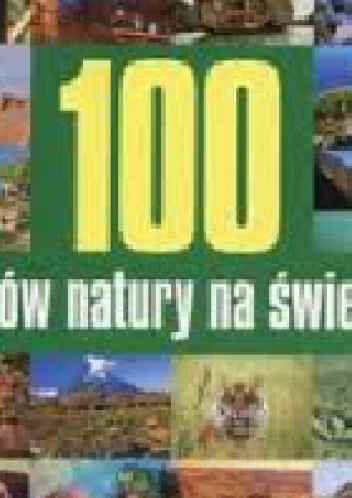 100 cudów natury na świecie - Aleksandra Lang