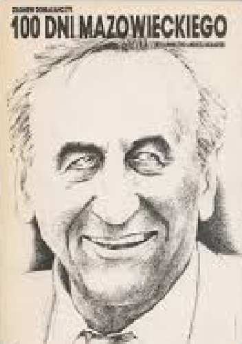 100 dni Mazowieckiego - Zbigniew Domarańczyk