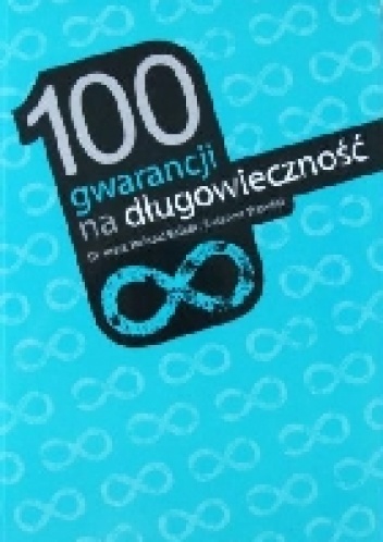 100 gwarancji na długowieczność - Roland Ballier, Susanne Wendel