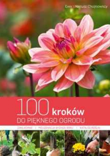 100 kroków do pięknego ogrodu - Ewa Chojnowska, Mariusz Chojnowski
