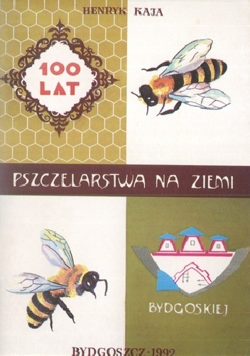 100 lat pszczelarstwa na Ziemi Bydgoskiej - Henryk Kaja