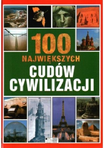 100 największych cudów cywilizacji - Patricia Sechi-Johnson