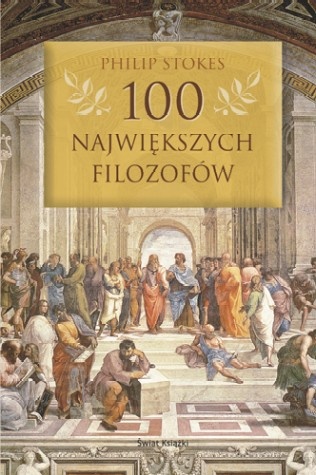 100 największych filozofów - Philip Stokes