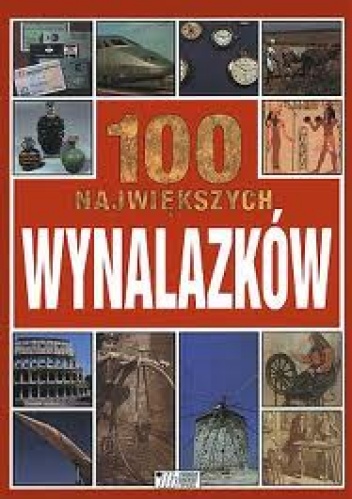 100 największych wynalazków - Philip Wilkinson