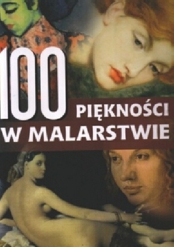 100 piękności w malarstwie - Manfred Leier