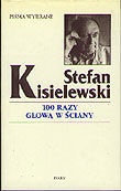 100 razy głową w ściany - felietony z lat 1945-1971 - Stefan Kisielewski