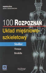 100 rozpoznań. Układ mięśniowo-szkieletowy