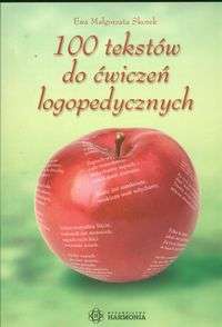 100 tekstów do ćwiczeń logopedycznych - Ewa Małgorzata Skorek