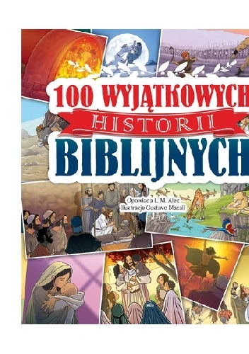 100 wyjątkowych historii biblijnych - praca zbiorowa