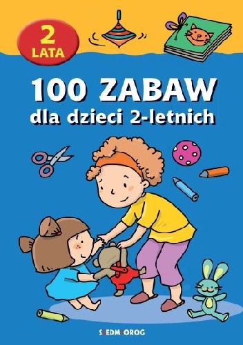 100 zabaw dla dzieci 2-letnich - Anna Jackowska