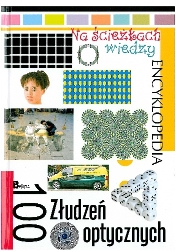 100 Złudzeń optycznych - praca zbiorowa