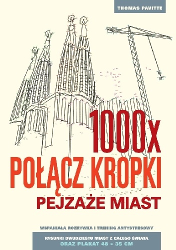 1000 x połącz kropki. Pejzaże miast - Thomas Pavitte