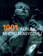 1001 albumów muzyki klasycznej - Matthew Rye