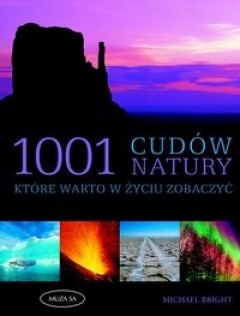 1001 cudów natury, które warto zobaczyć - Michael Bright