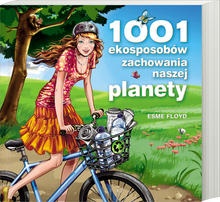 1001 ekosposobów zachowania naszej planety - Esme Floyd