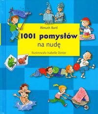 1001 pomysłów na nudę - Almuth Bartl