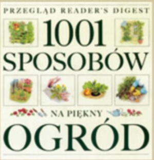 1001 sposobów na piękny ogród - praca zbiorowa