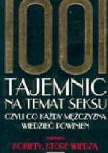 1001 tajemnic na temat seksu, czyli co każdy mężczyzna wiedzieć powinien - Chris Allen