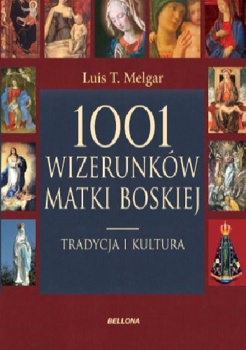 1001 Wizerunków Matki Boskiej - Luis Tomas Melgar