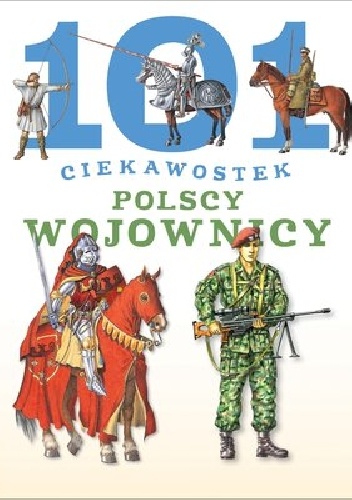 101 ciekawostek. Polscy wojownicy - Krzysztof Wiśniewski