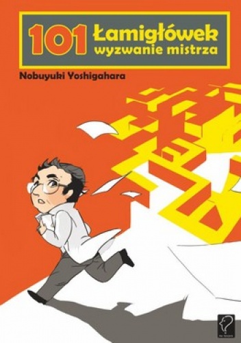 101 łamigłówek. Wyzwanie mistrza - Nobuyuki Yoshigahara