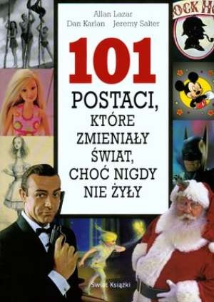 101 postaci, które zmieniły świat, choć nigdy nie żyły