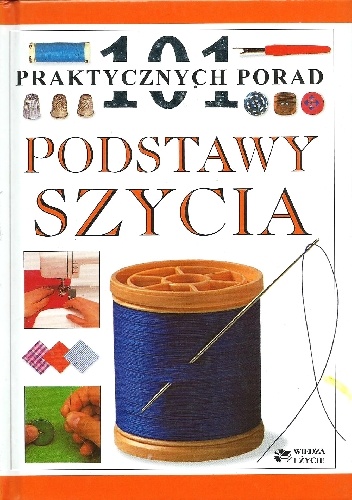 101 praktycznych porad. Podstawy szycia. - Chris Jefferys
