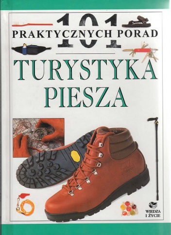 101 praktycznych porad. Turystyka Piesza - Hugh McManners