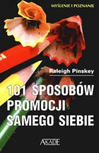 101 sposobów promocji samego siebie - Raleigh Pinskey