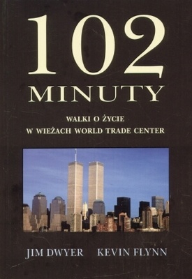 102 minuty walki o życie w wieżach World Trade Center - Kevin Flynn, Jim Dwyer