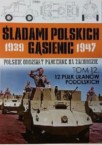 12 Pułk Ułanów Podolskich - Zbigniew Lalak, Juliusz S. Tym