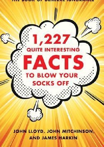1,227 Quite Interesting Facts to Blow Your Socks Off
