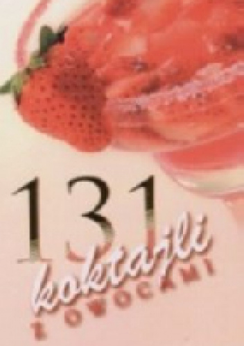 131 koktajli z owocami - praca zbiorowa