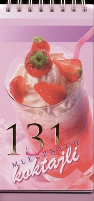 131 mlecznych koktajli - praca zbiorowa