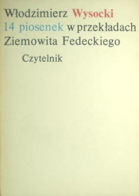 14 piosenek w przekładach Ziemowita Fedeckiego - Włodzimierz Wysocki
