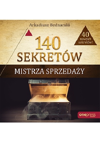 140 sekretów Mistrza Sprzedaży - Arkadiusz Bednarski