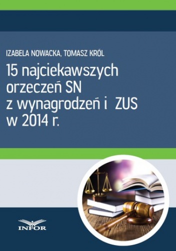 15 najciekawszych orzeczeń SN z wynagrodzeń i ZUS w 2014 r - PL Infor