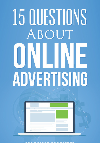 15 Questions About Online Advertising - Massimo Moruzzi