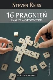 16 pragnień. Analiza motywacyjna - Steven Reiss