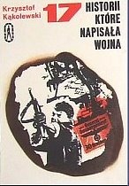 17 historii, które napisała wojna - Krzysztof Kąkolewski