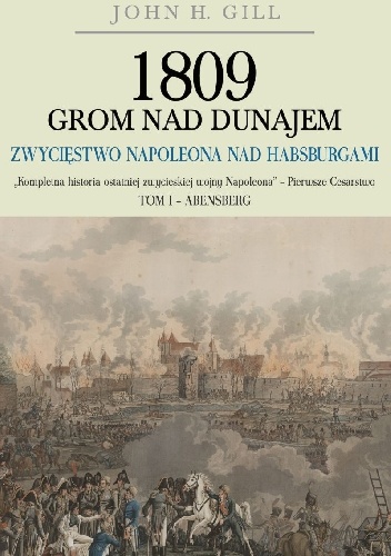 1809 Grom nad Dunajem TOM I - John Gill