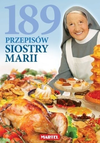 189 przepisów Siostry Marii - Maria Goretti Nowak
