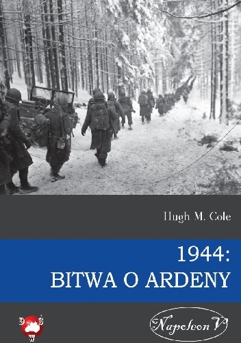 1944: Bitwa o Ardeny - Hugh M. Cole