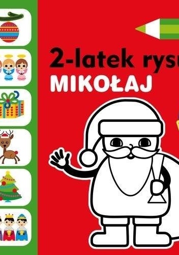 2-latek rysuje. Mikołaj - Anita Głowińska