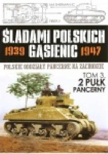 2 Pułk Pancerny - Zbigniew Lalak, Juliusz S. Tym